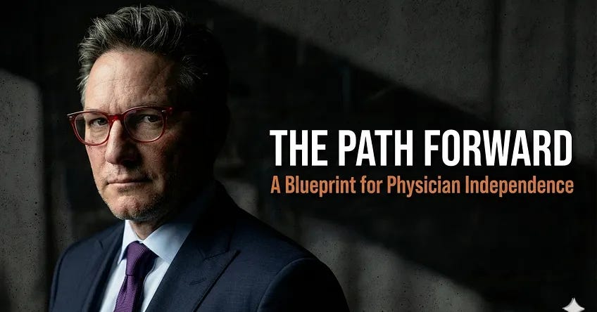 TAKE ACTION: Fight the Hospital Lobby; Unchain Physicians — The Path Forward: Day 7: A 7-Day Exposé, A $906 Million Lobby, and A Once-in-15-Years Chance to Fight Back.