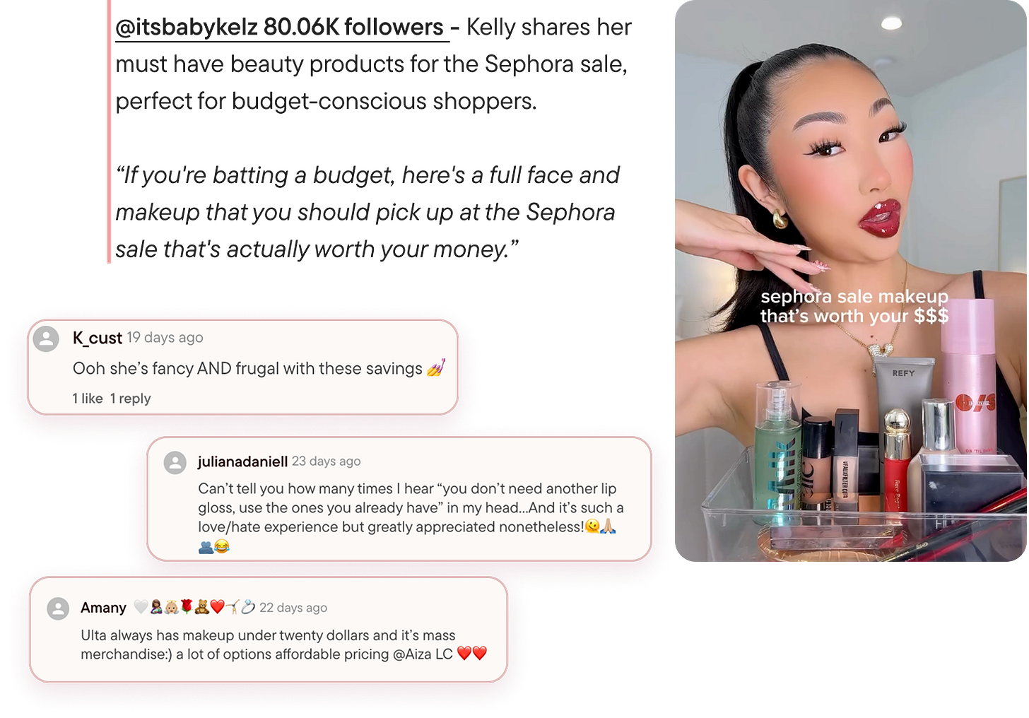 A social post collage featuring beauty influencer @itsbabykelz, who shares her recommended Sephora sale products for budget-conscious shoppers. The right side shows a woman with styled hair and makeup holding a tray of beauty products with on-screen text reading “sephora sale makeup that’s worth your $$$.” On the left, viewer comments praise the affordability and value of the recommendations, with users noting savings, relatable shopping experiences, and comparisons to other retailers like Ulta. The post emphasizes budget-friendly beauty finds and emotional resonance with viewers managing spending.