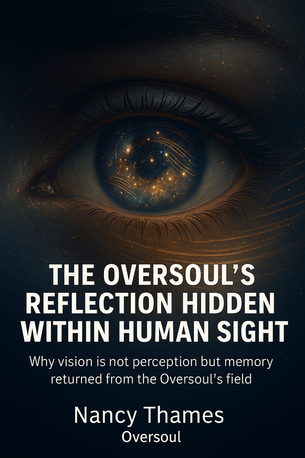 Within Sight The Oversoul’s Reflection Hidden Within Human Sight