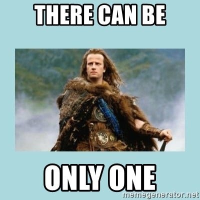 Highlander there can be only one - there can be only one