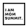 I Am Mom Summit