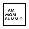 I Am Mom Summit