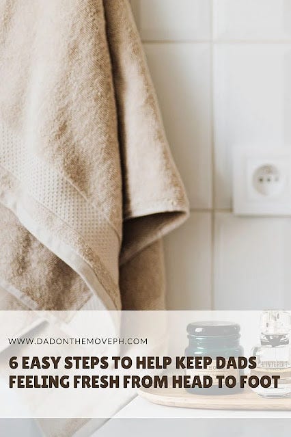Tips to help dads maintain their freshness