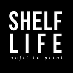 Shelf Life