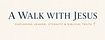 A Walk with Jesus