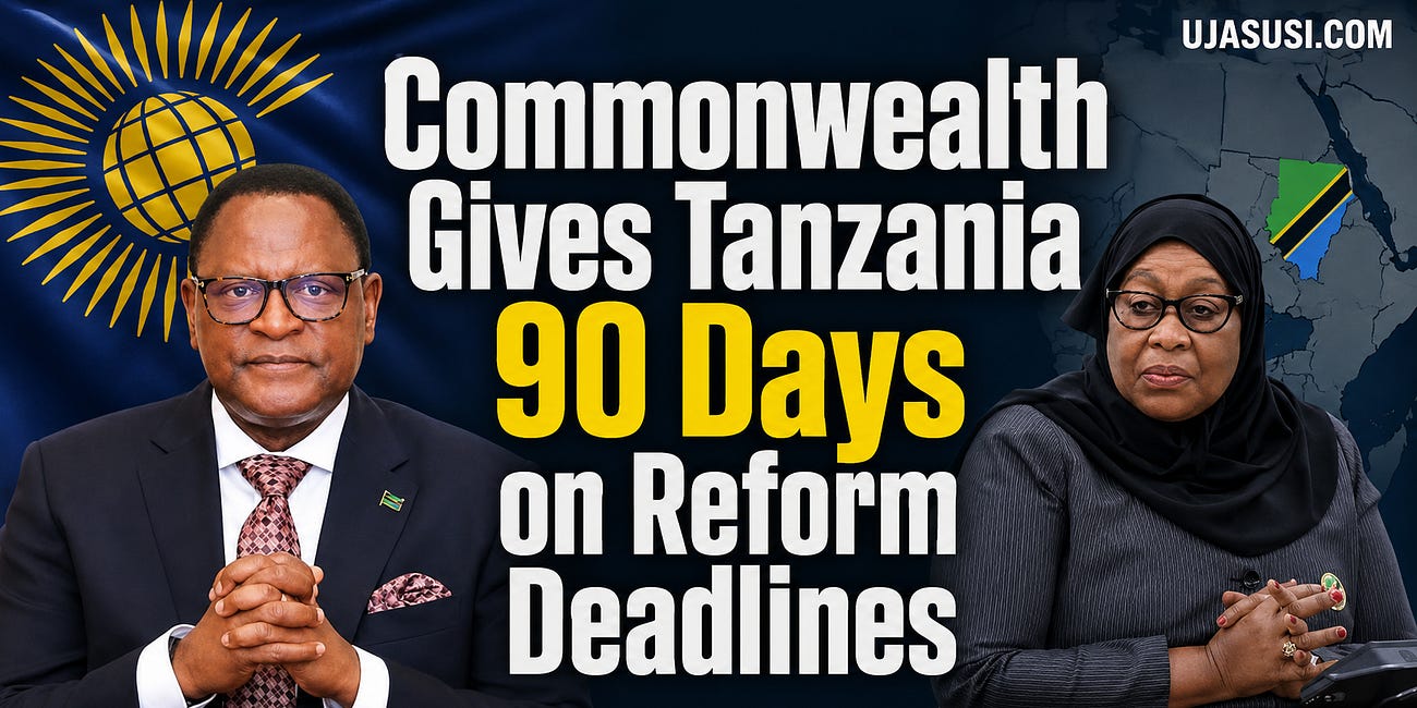 Commonwealth Gives Tanzania 90 Days on Reform Deadlines