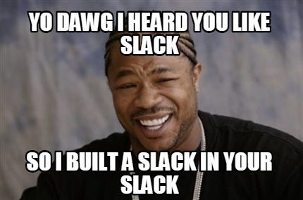 Image result for slack meme