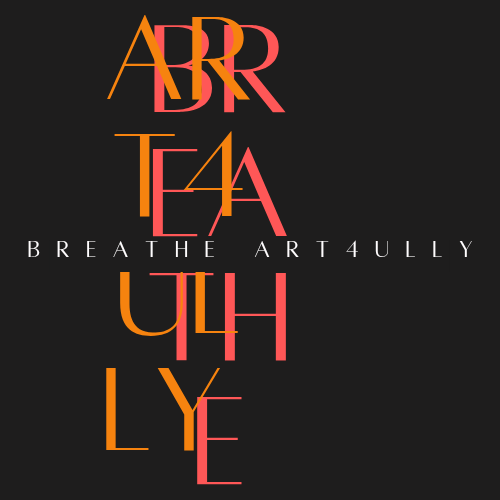 Breathe A.R.T.4ully