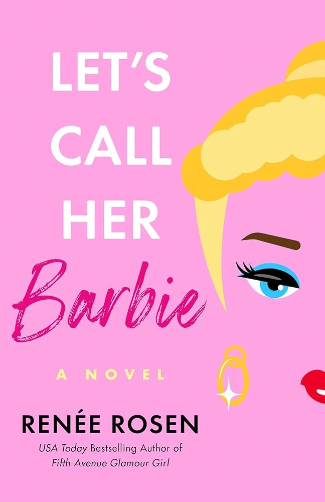 Let's Call Her Barbie: Rosen, Renée: 9780593335680: Amazon.com: Books