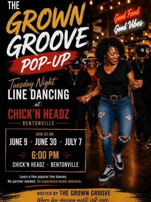 May be an image of dancing and text that says 'GuedFood Good GoodVibes Vibes GROWN THE GROOVE POP-UP Tuesday Night LINE DANCING at CHICK'N HEADZ BENTONVILLE JUNE 9 JOINUSON JUNE 30 JULY7 7 6:00 P CHICK'N HEADZ BENTONVILLE Learn a few popular line dances. No partner needed. All experience levels welcome. M จี้ำววง 囍 HOSTED BY THE GROWN GROOVE Where line dancina meets cell-care' May be an image of dancing and text that says 'GuedFood Good GoodVibes Vibes GROWN THE GROOVE POP-UP Tuesday Night LINE DANCING at CHICK'N HEADZ BENTONVILLE JUNE 9 JOINUSON JUNE 30 JULY7 7 6:00 P CHICK'N HEADZ BENTONVILLE Learn a few popular line dances. No partner needed. All experience levels welcome. M จี้ำววง 囍 HOSTED BY THE GROWN GROOVE Where line dancina meets cell-care'