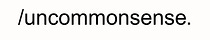 uncommon sense