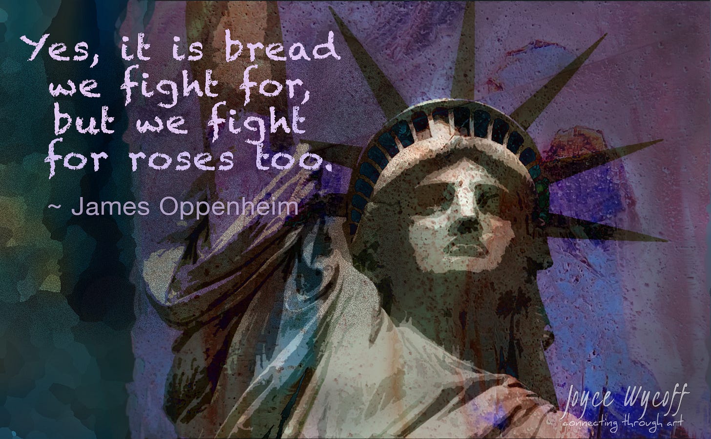 Lady Liberty and our fight for Bread and Roses