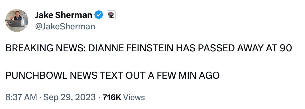 BREAKING NEWS: DIANNE FEINSTEIN HAS PASSED AWAY AT 90 PUNCHBOWL NEWS TEXT OUT A FEW MIN AGO BREAKING NEWS: DIANNE FEINSTEIN HAS PASSED AWAY AT 90 PUNCHBOWL NEWS TEXT OUT A FEW MIN AGO