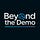 Beyond the Demo