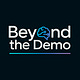 Beyond the Demo