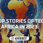The top stories of tech in Africa this year