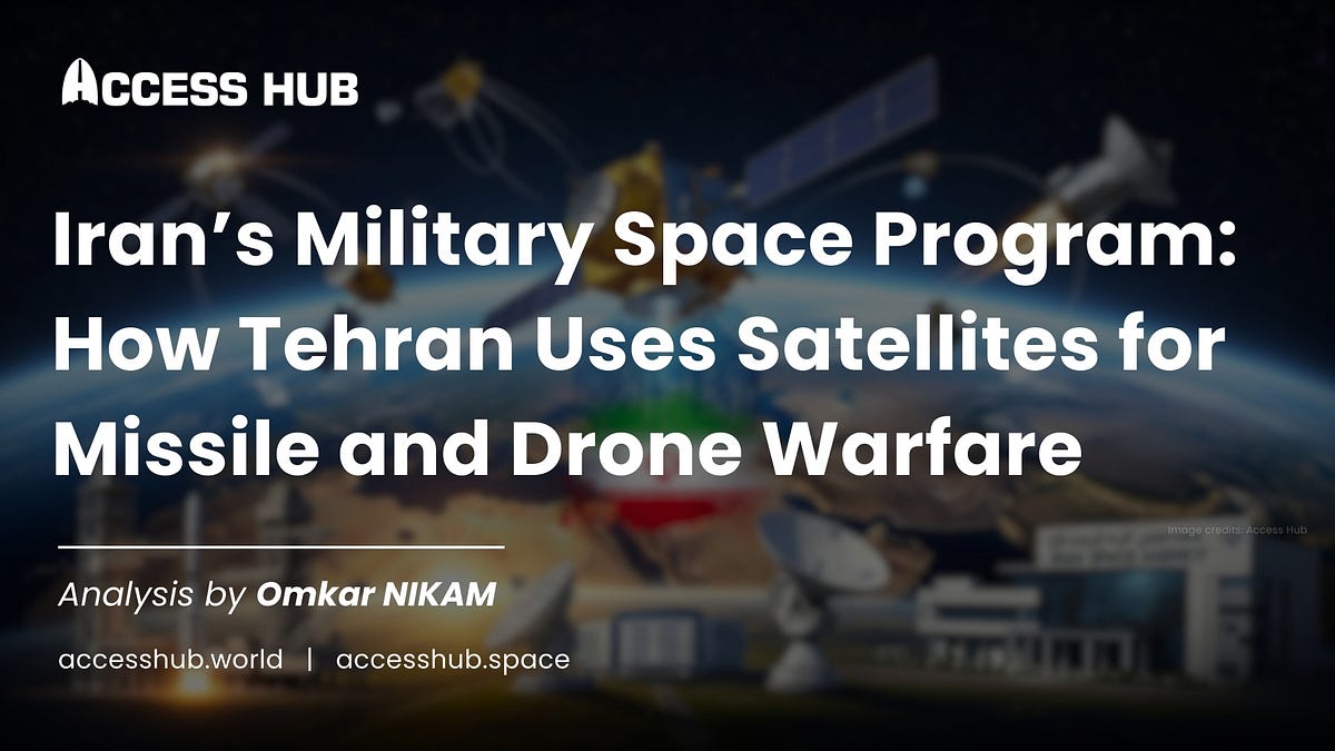 Analysis | Iran’s Military Space Program: How Tehran Uses Satellites ...