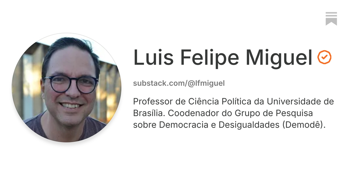 Luis Felipe Miguel | Substack