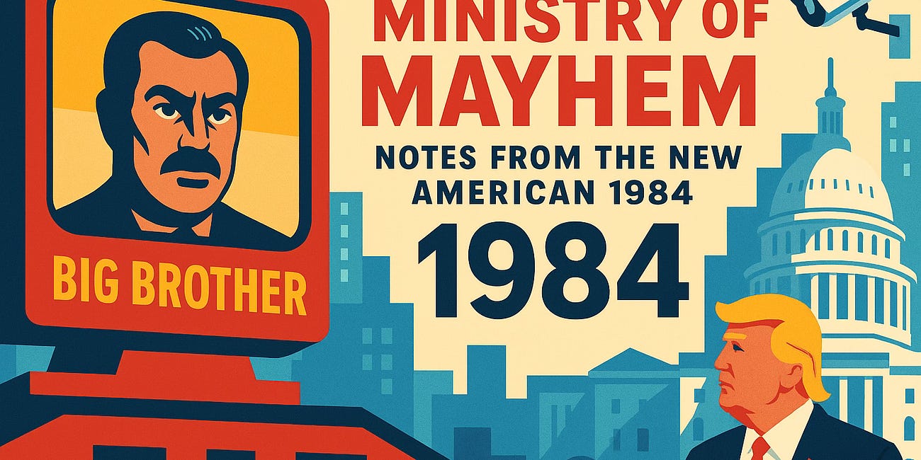 Saturday Report 10/25/25 — Welcome to Trump's Orwellian Ministry of Mayhem, where truth is optional, chaos is policy & resistance is the only sane response...