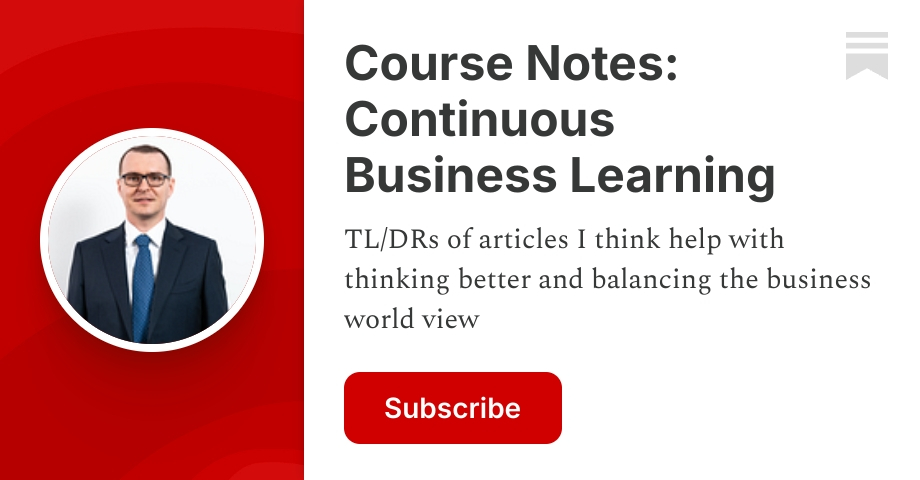 Course Notes: Continuous Business Learning | Max Kraynov | Substack