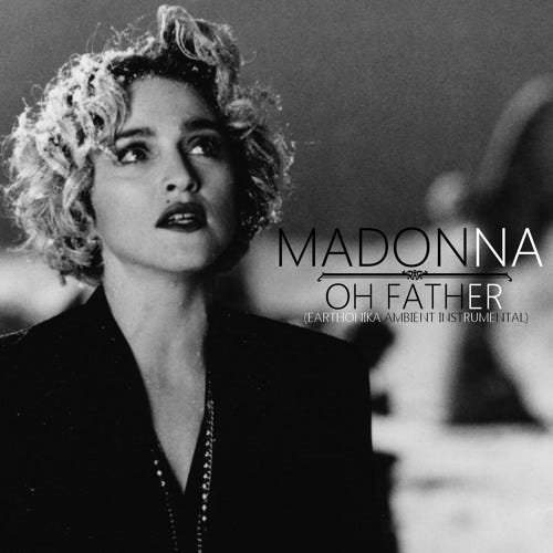 Listen to Madonna | Oh Father (Earthonika Ambient Instrumental) by  Earthonika in mine playlist online for free on SoundCloud