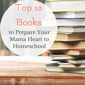Lara's Top 10 Books for Homeschool Moms