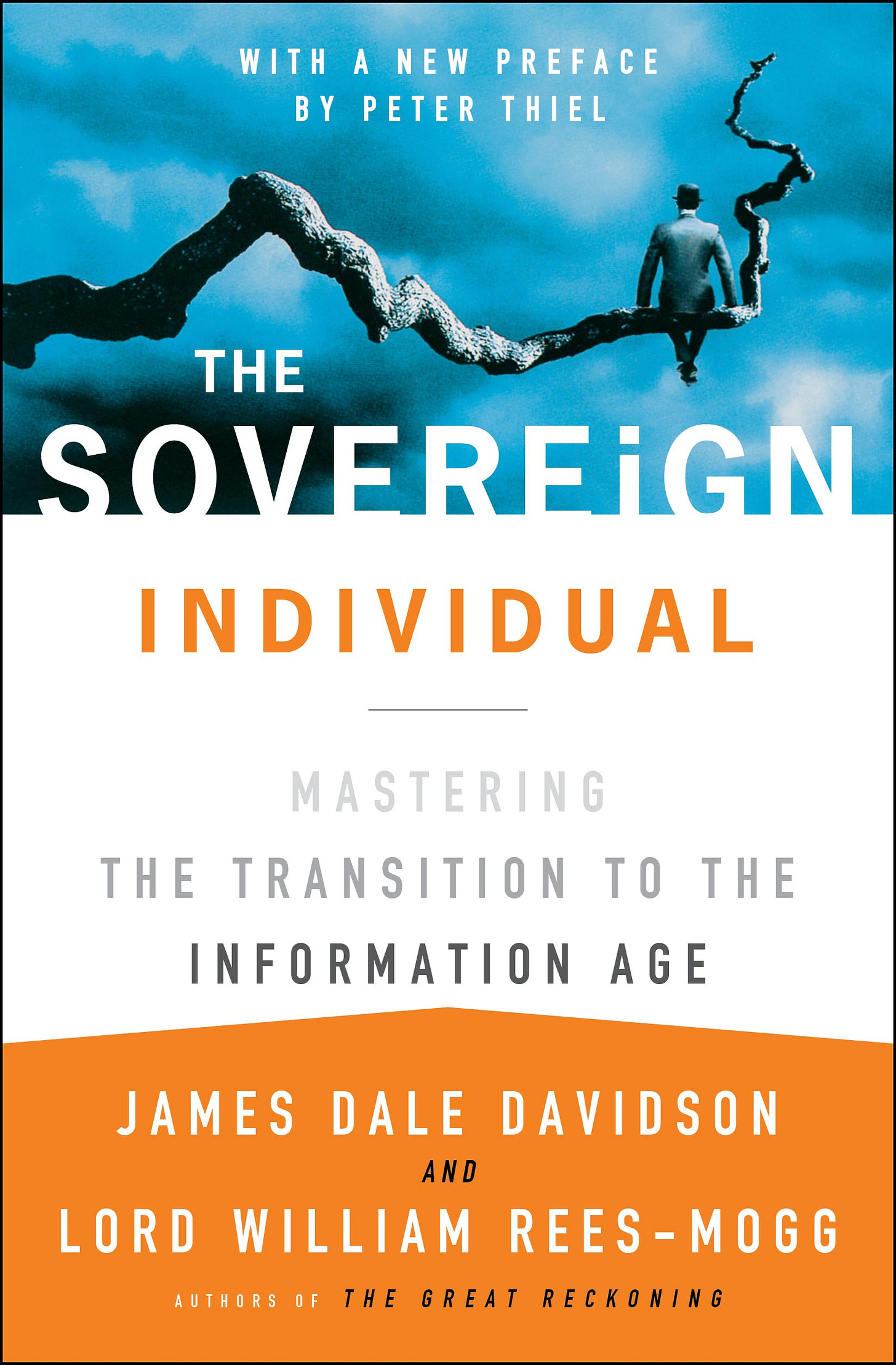 The Sovereign Individual: Mastering the Transition to the Information Age [Book]