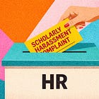 “Scholarly Harassment” and the Sisterhood of Academia