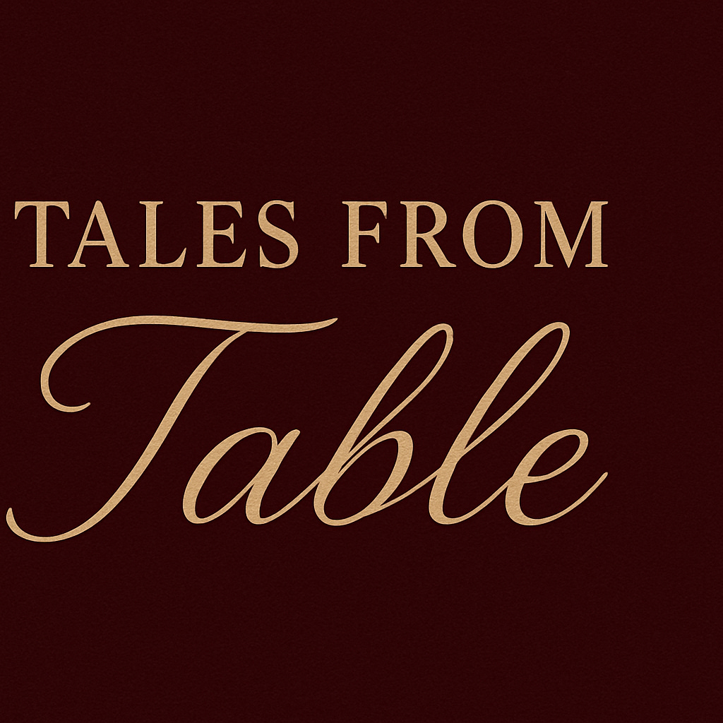 Tales From the Table