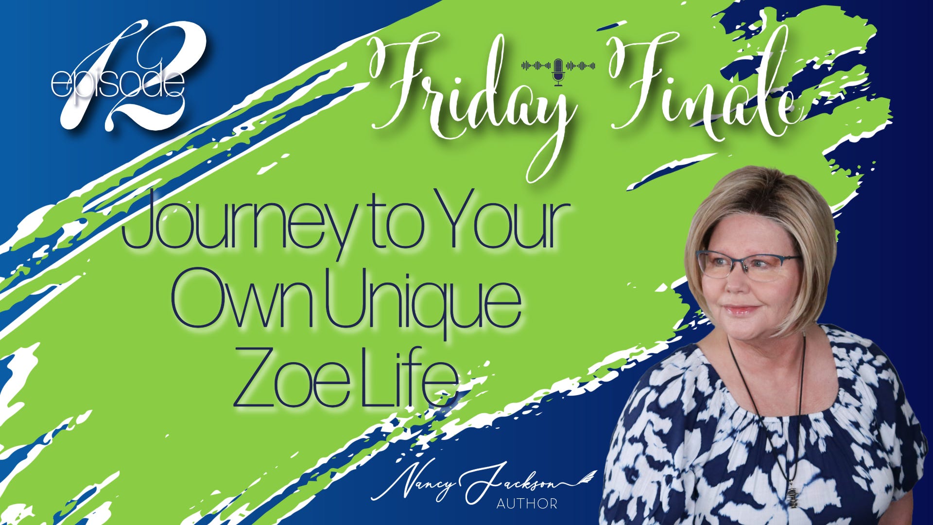 Friday Finale | Journey to Your Own Unique Zoe Life – Episode 12
