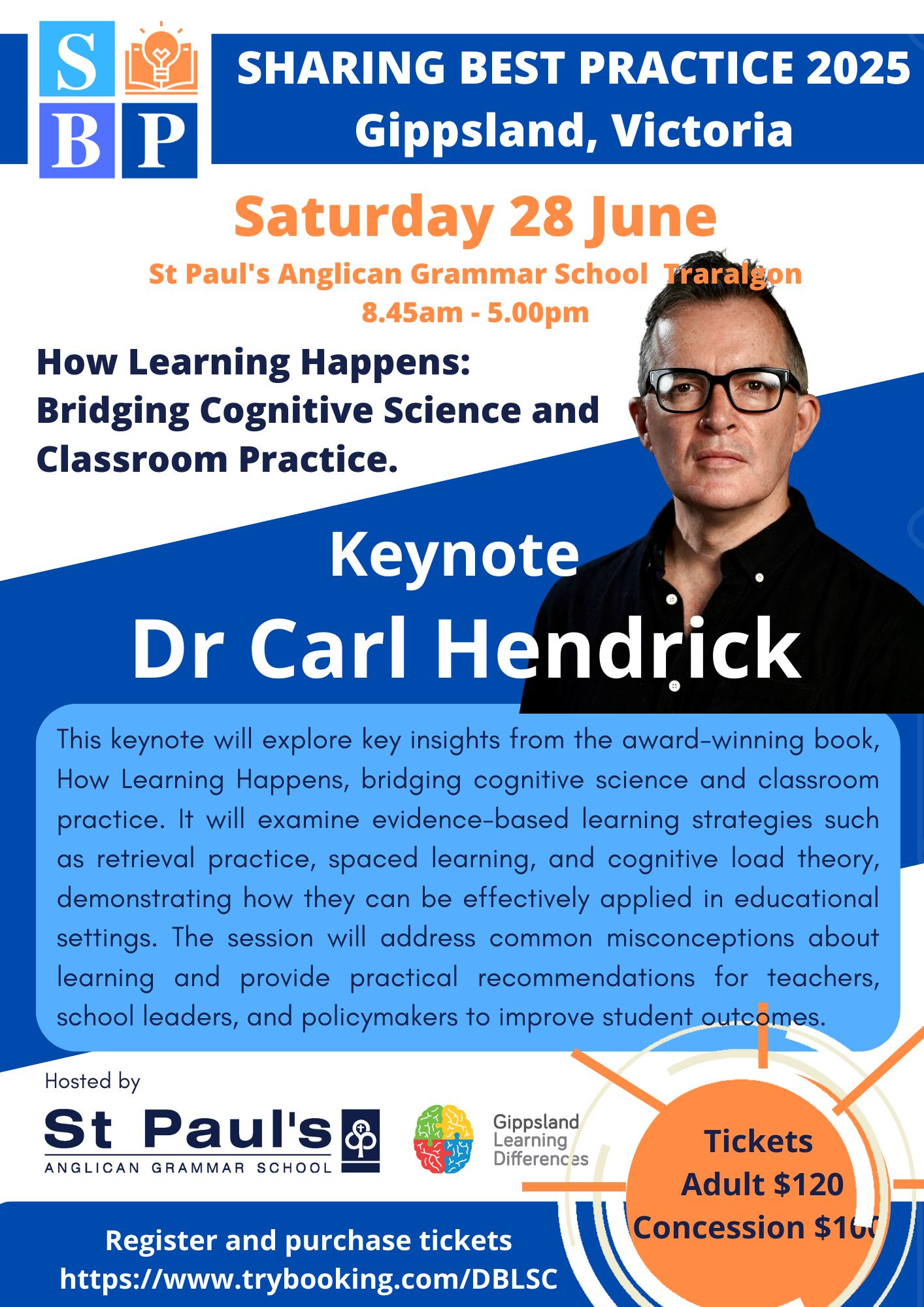 May be an image of 1 person and text that says 'SHARING PRACTICE 2025 Gippsland, Victoria Saturday 28 June Paul's Anglican Grammar School Traralgon How Learning Happens: Bridging Cognitive Science and Classroom Practice. Keynote Dr Carl Hendrick as This keynote will explore key insights from the book, How Learning Happens, bridging cognitive science and classroom practice. will examine evidence-based learning strategies such retrieval practice, spaced learning, and cognitive load theory, demonstrating how they can be effectively applied educational settings. The session will address common misconceptions learning and provide practical recommendations for teachers, school leaders, and policymakers to improve student about Hosted St Paul's Register and purchase tickets https://www.ryboking.com/DBLSC Tickets $120'
