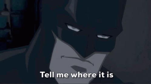 Tell Me Where Is It Batman GIF