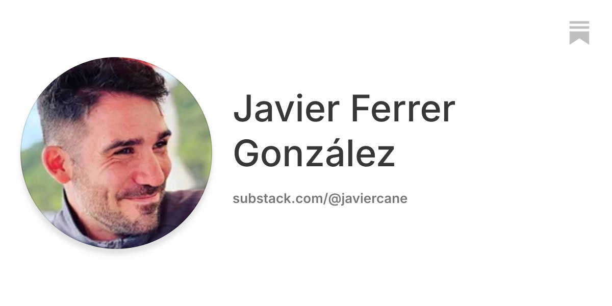 Javier Ferrer González | Substack