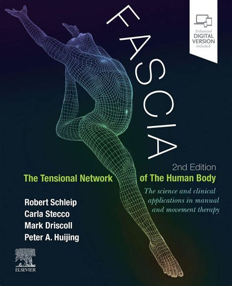 Fascia: The Tensional Network of the Human Body: The science and clinical applications in manual ...