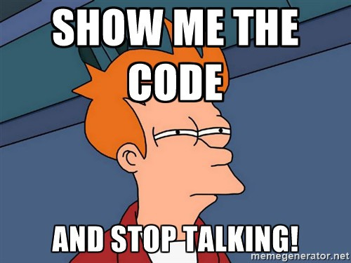 Show me the code Show me the code