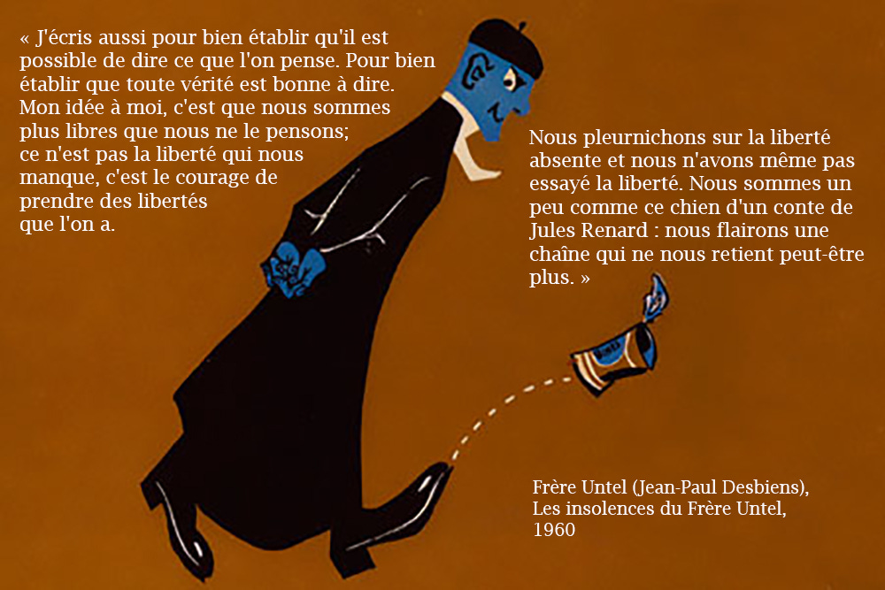 La liberté au Québec vue et questionnée par le Frère Untel