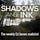 Shadows and Ink