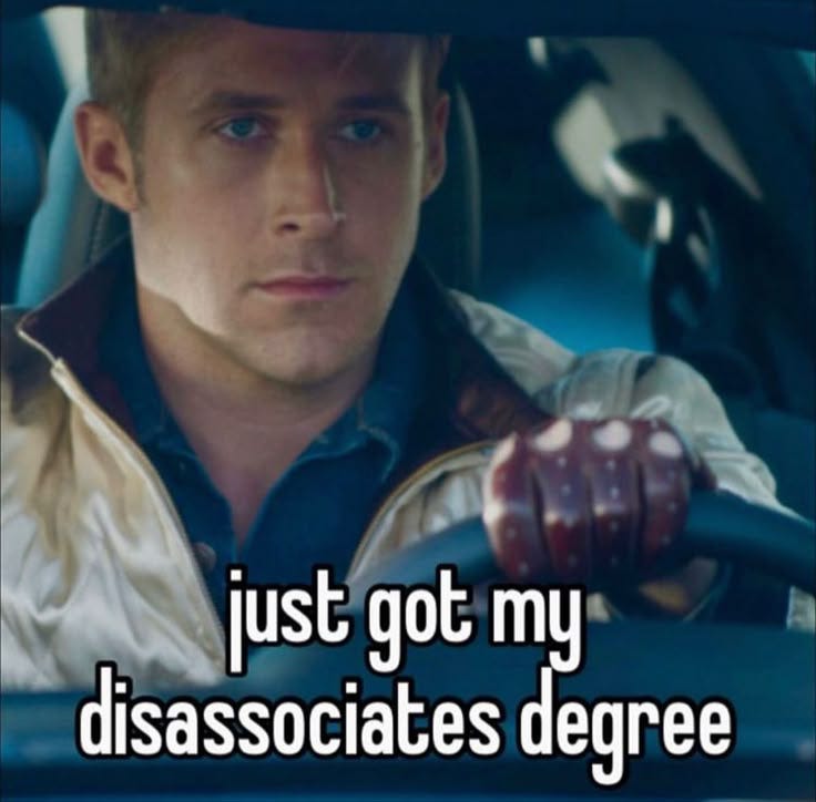 This may contain: a man driving a car with the caption just got my dissociates degree