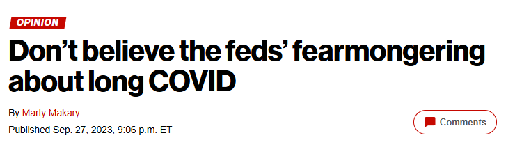 Marty Makary in the New York Post: "Don’t believe the feds’ fearmongering about long COVID"