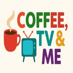 Coffee, TV & Me