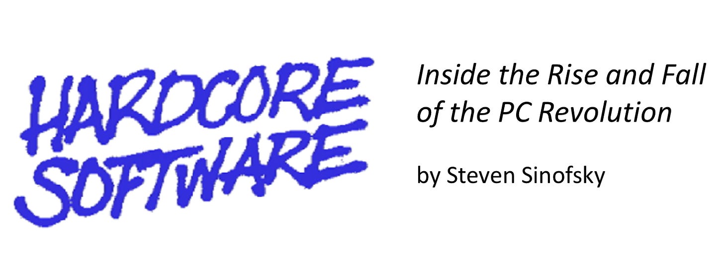 Logo: Hardcore Software-Inside the rise and fall of the PC revolution.