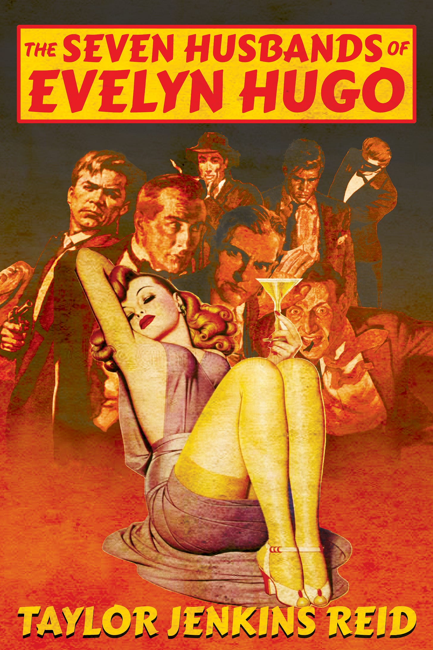 The Seven Husbands of Evelyn Hugo by Taylor Jenkins Reid as a pulp novel, with a woman in the centre surrounded by seven pulp male character stereotypes.