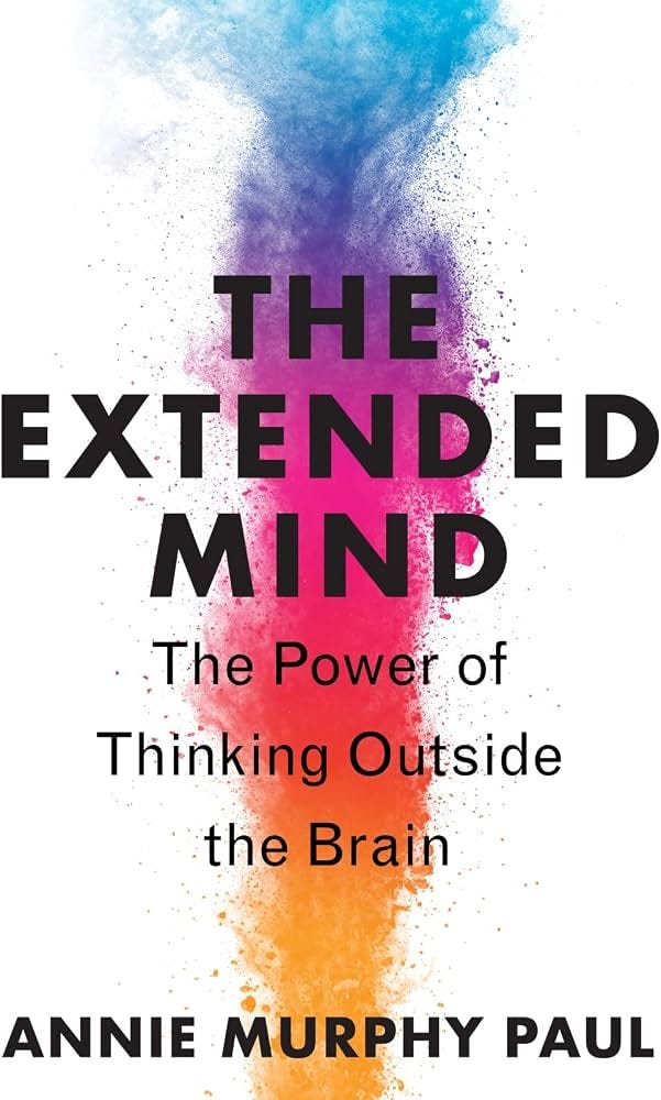 The Extended Mind: The Power of Thinking Outside the Brain: Paul, Annie  Murphy: 9780544947665: Amazon.com: Books