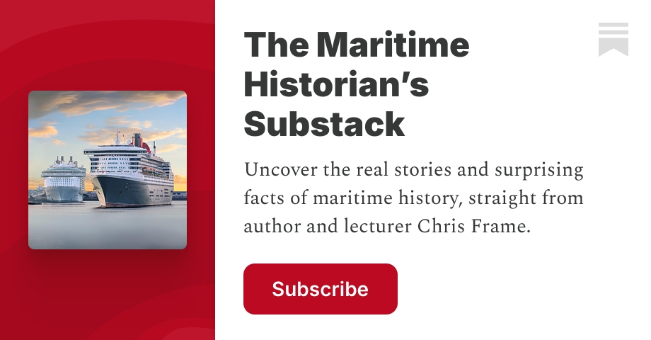 The Maritime Historian’s Substack | Chris Frame | Substack