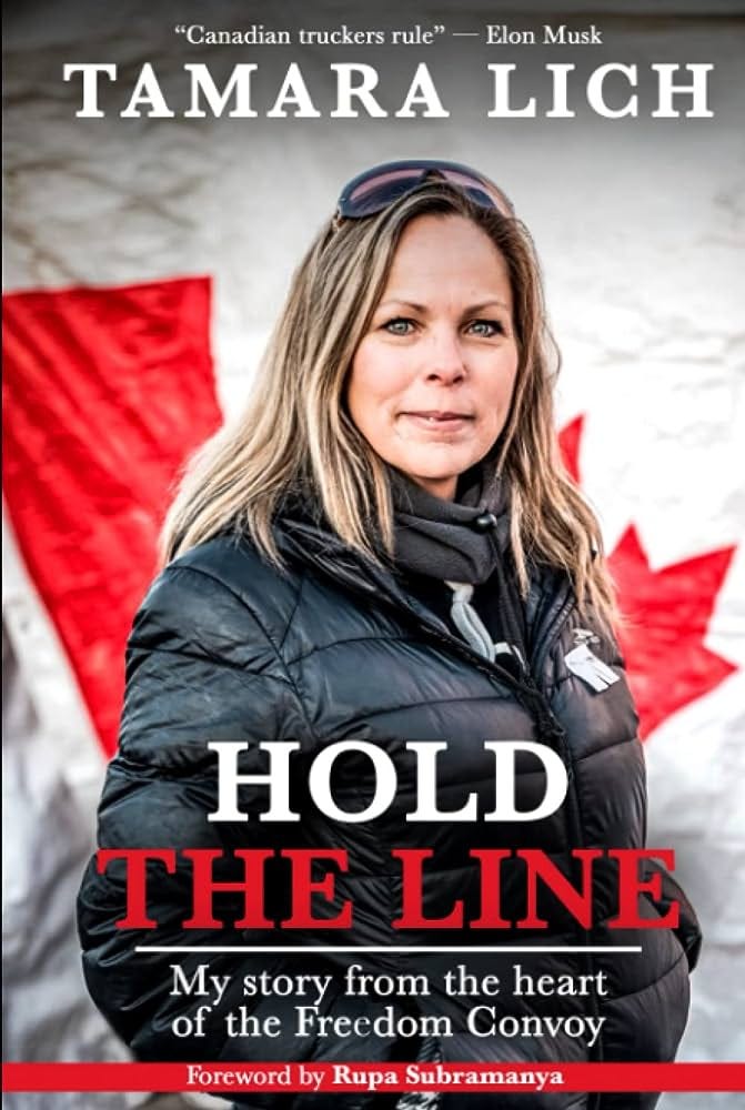 Hold The Line: My story from the heart of the Freedom Convoy: Lich, Tamara,  Lich, Tamara, Subramanya, Rupa: 9781990583032: Amazon.com: Books