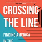 Listen to my Discussion with Sarah Towle about Her New Book "Crossing the Line: Finding America in the Borderlands"