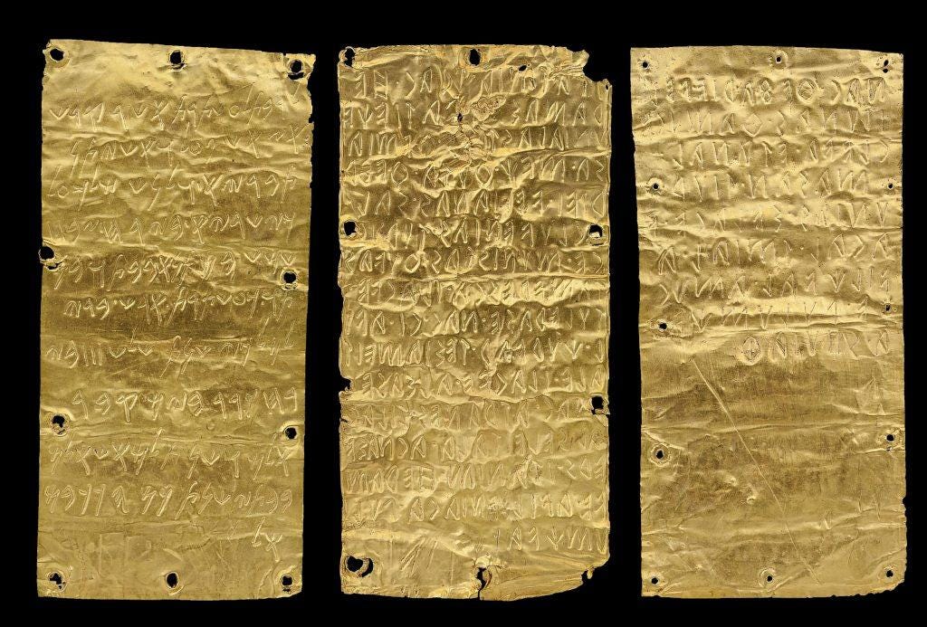 The Pyrgi Gold Tablets, c. 500 BC. Three gold sheets bearing Etruscan and Phoenician dedicatory inscriptions, discovered at the sanctuary of Pyrgi and now preserved in the Museo Nazionale Etrusco di Villa Giulia, Rome.