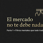 El mercado no te debe nada.