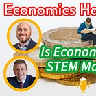 Is Economics a STEM Discipline?