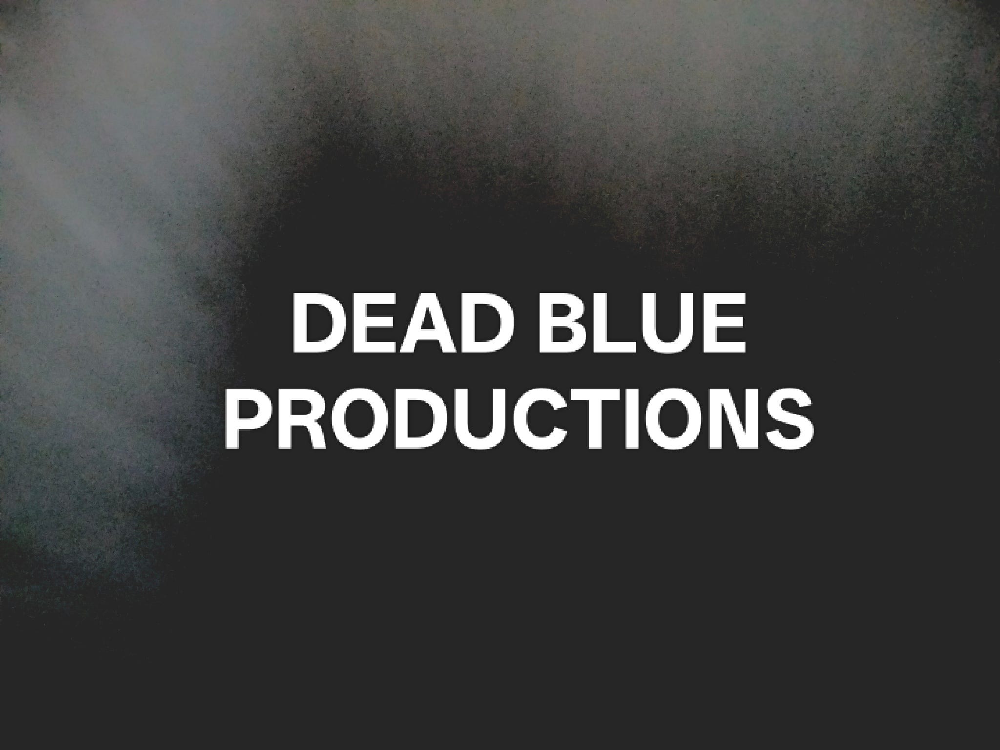 DEAD BLUE PRODUCTIONS